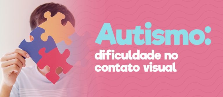 Read more about the article Autismo: dificuldade no contato visual